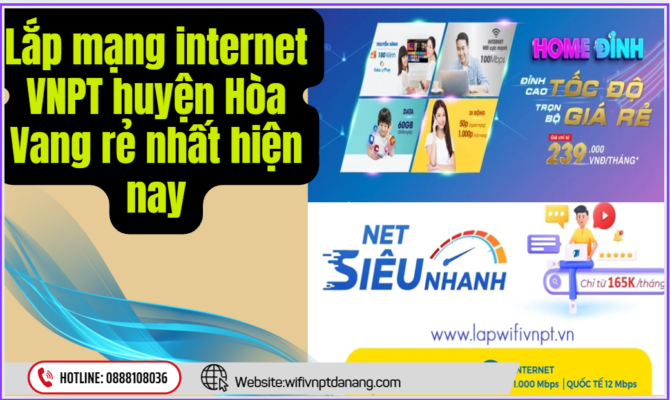 Lắp mạng internet VNPT huyện Hòa Vang rẻ nhất hiện nay