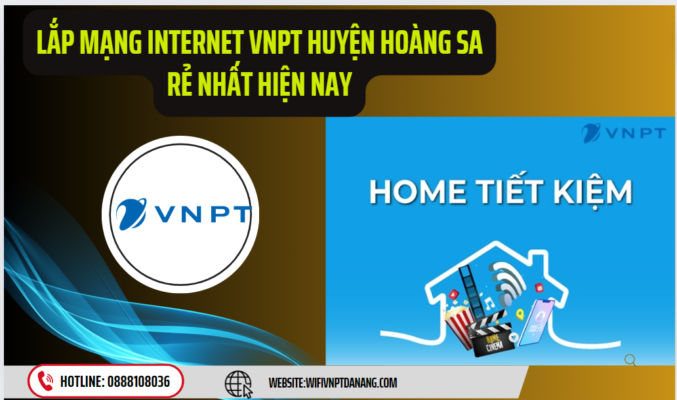 Lắp mạng internet VNPT huyện Hoàng Sa rẻ nhất hiện nay