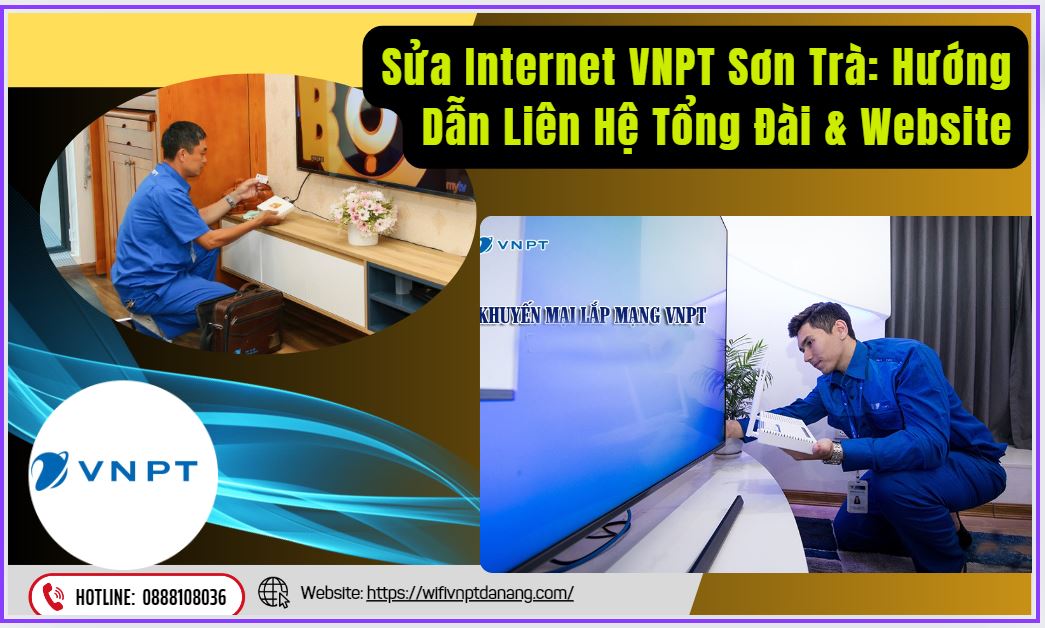 Sửa Internet VNPT Sơn Trà Hướng Dẫn Liên Hệ Tổng Đài & Website
