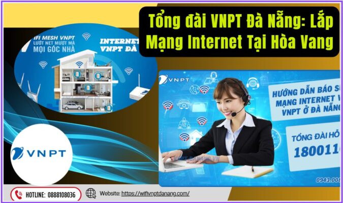 Tổng đài VNPT Đà Nẵng Lắp Mạng Internet Tại Hòa Vang