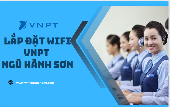 Lắp đặt wifi vnpt Ngũ Hành Sơn