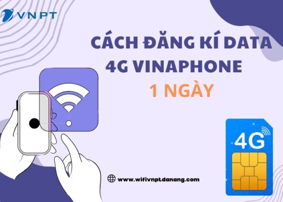 cach dang ky data 4g vinaphone 1 ngay