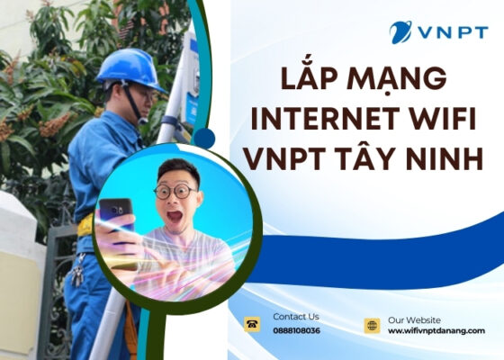 lap mang internet wifi vnpt tay ninh