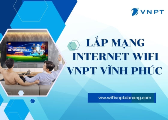 lap mang internet wifi vnpt vinh phuc